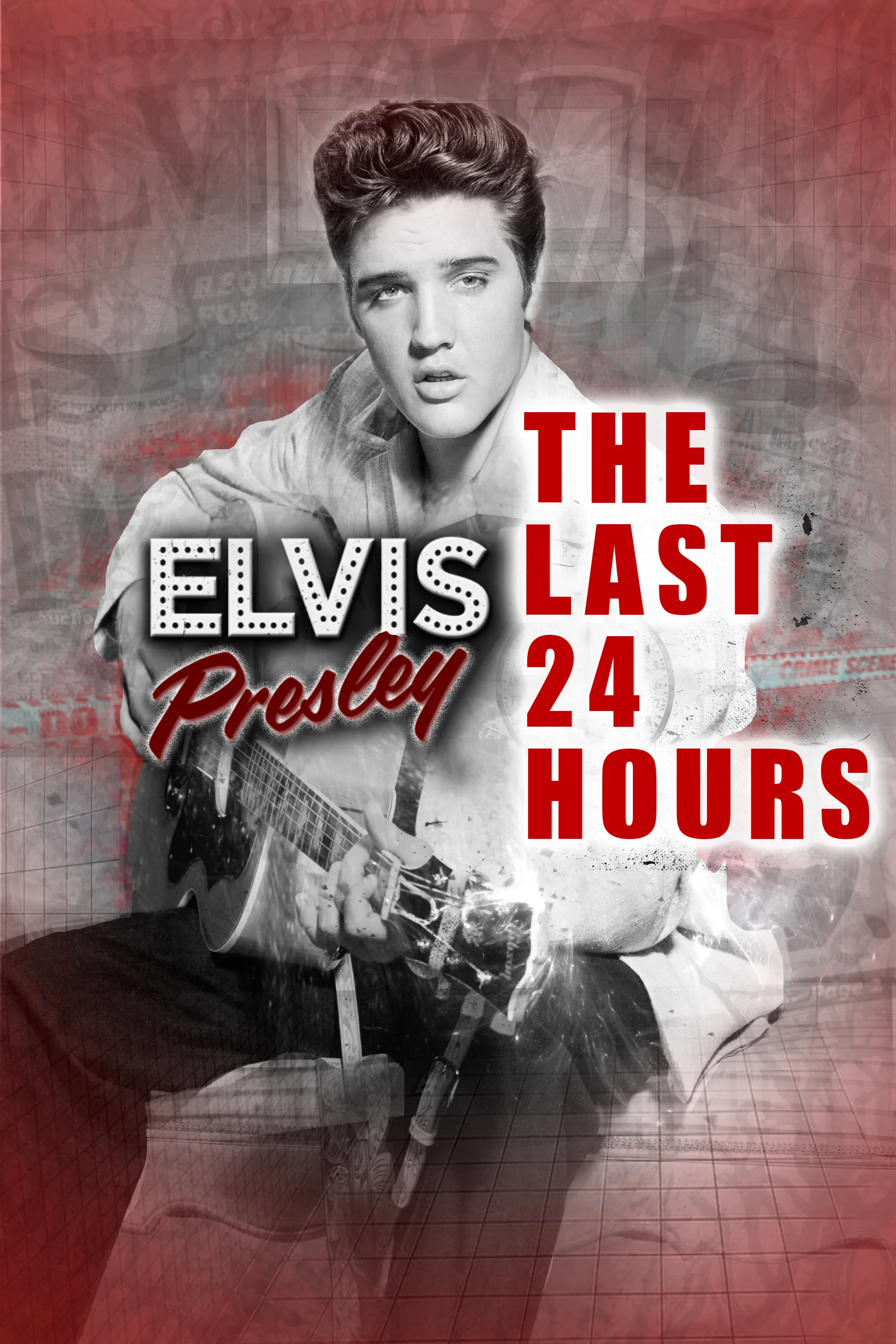     The Last 24 Hours: Elvis Presley